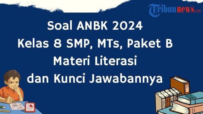 soal-anbk-2024-kelas-8-smp-mts-paket-b-materi-literasi.jpg