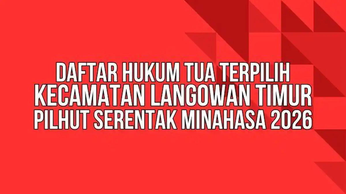 Daftar Nama Hukum Tua Terpilih di Pilhut Serentak Minahasa 2026